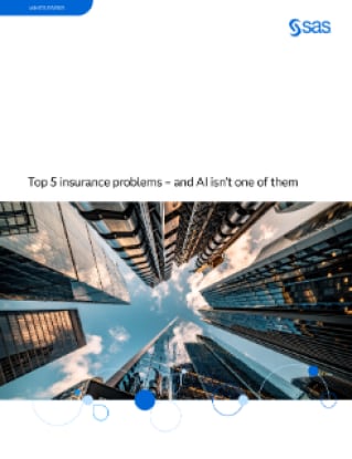 Top 5 insurance problems – and AI isn’t one of them